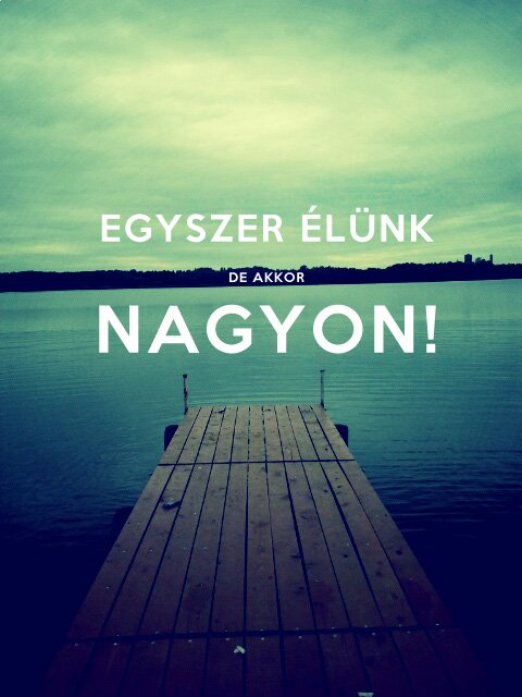 egyszer-elunk-de-akkor-nagyon.jpg
